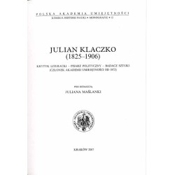 Julian Klaczko (1825-1906). Krytyk literacki, pisarz polityczny, badacz sztuki (członek Akademii Umiejętności od 1872)