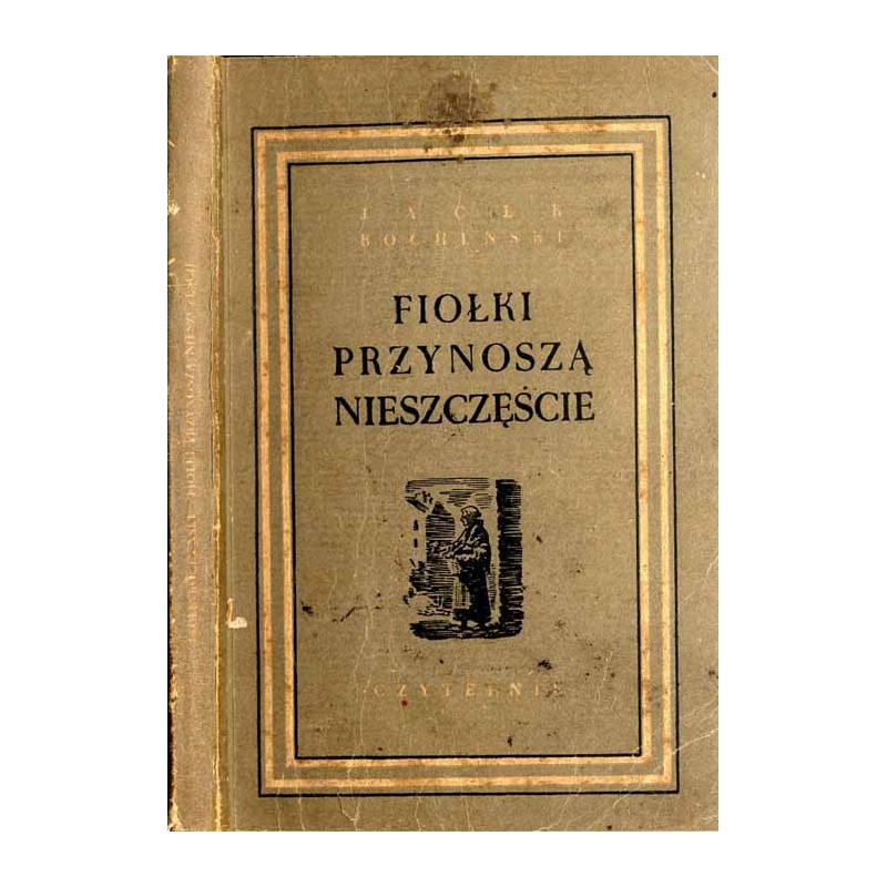 Fiołki przynoszą nieszczęście. Opowiadania