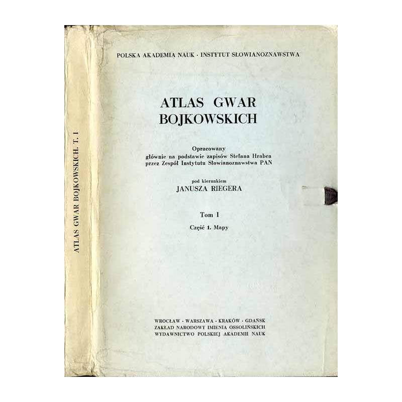 Atlas gwar bojkowskich. T. 1. Cz. 1-2, Mapy Wstęp, wykazy i komentarze do map 1-80