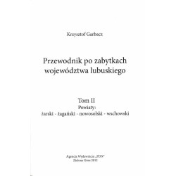 Przewodnik po zabytkach województwa lubuskiego. 3t. w 3 woluminach. T. 1: Powiaty: zielonogórski, świebodziński, krośnieński. T.