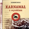Karnawał z wyrokiem. Solidarność 1980-81