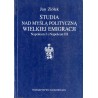 Studia nad myślą polityczną Wielkiej Emigracji. Napoleon I i Napoleon III