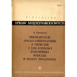 Pertraktacje anglo-amerykańskie z Niemcami a los ludności żydowskiej podczas II wojny światowej