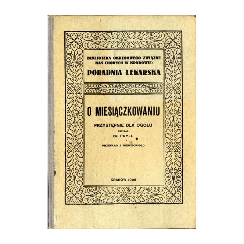 O miesiączkowaniu. Przystępnie dla ogółu napisał Dr. Pryll
