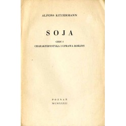 Soja. Cz.1: Charakterystyka i uprawa rośliny