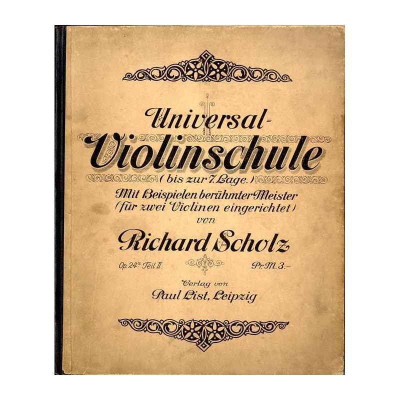 Universal Violinschule (bis zur 7. Lage.). Mit Beispielen berühmter Meister (für zwei Violinen eingerichtet). Op. 24a Teil II