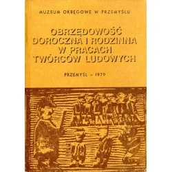 Obrzędowość doroczna i rodzinna w pracach twórców ludowych. Katalog konkursu i wystawy, Przemyśl - 1979