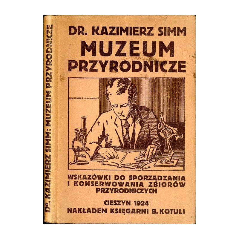 Muzeum przyrodnicze. Wskazówki do sporządzania i konserwowania zbiorów przyrodniczych