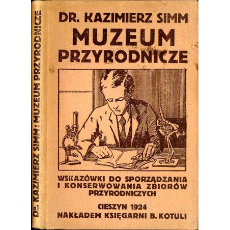 Muzeum przyrodnicze. Wskazówki do sporządzania i konserwowania zbiorów przyrodniczych