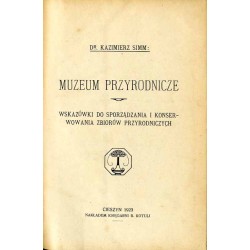 Muzeum przyrodnicze. Wskazówki do sporządzania i konserwowania zbiorów przyrodniczych