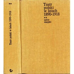 Teatr polski w latach 1890-1918. Zabór rosyjski