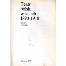 Teatr polski w latach 1890-1918. Zabór rosyjski