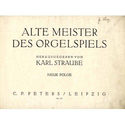 Alte Meister des Orgelspiels. Neue Folge (Teil I)
