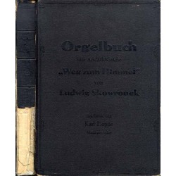 Orgelbuch zum Andachtsbuche "Weg zum Himmel" von Ludwig Skowronek