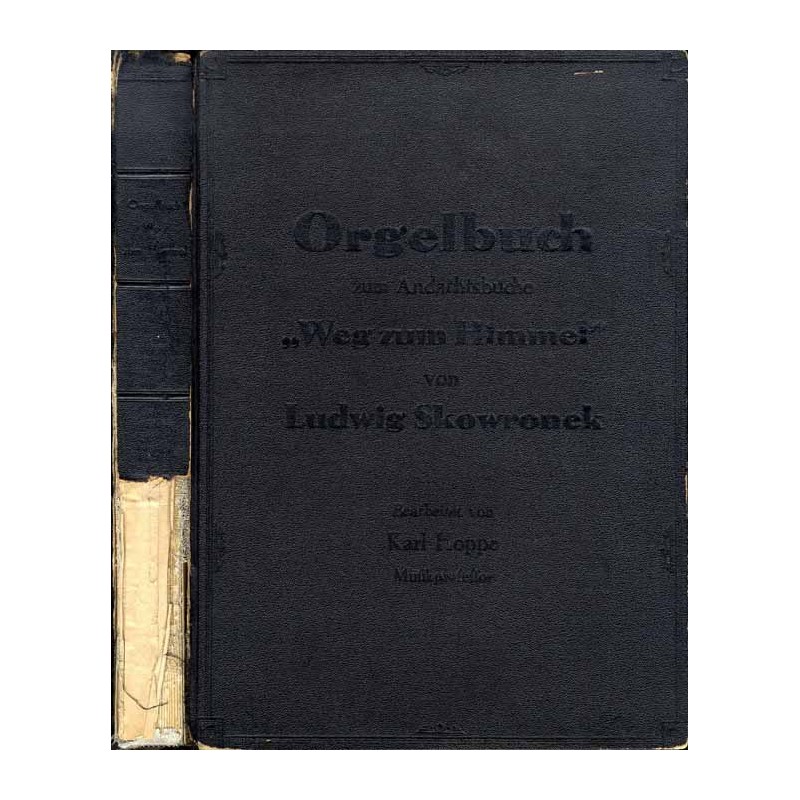 Orgelbuch zum Andachtsbuche "Weg zum Himmel" von Ludwig Skowronek
