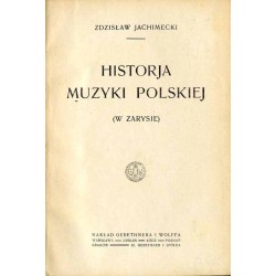 Historja muzyki polskiej (w zarysie)