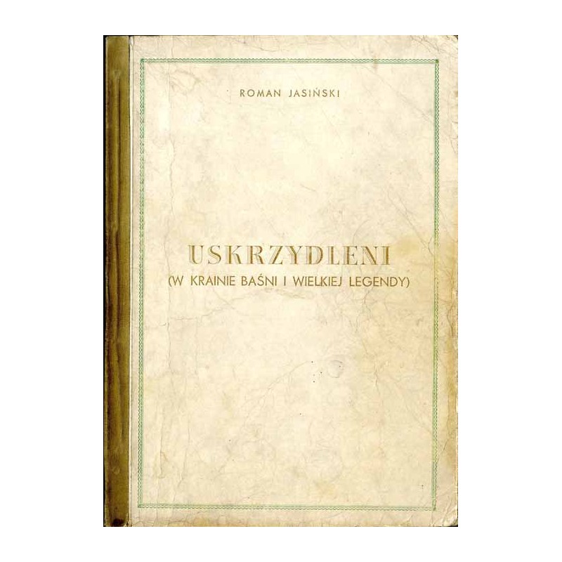 Uskrzydleni (w krainie baśni i wielkiej legendy)
