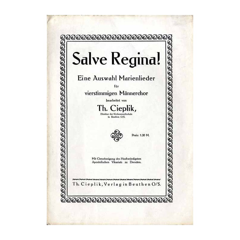 Salve Regina! Eine Auswahl Marienlieder für vierstimmigen Männerchor