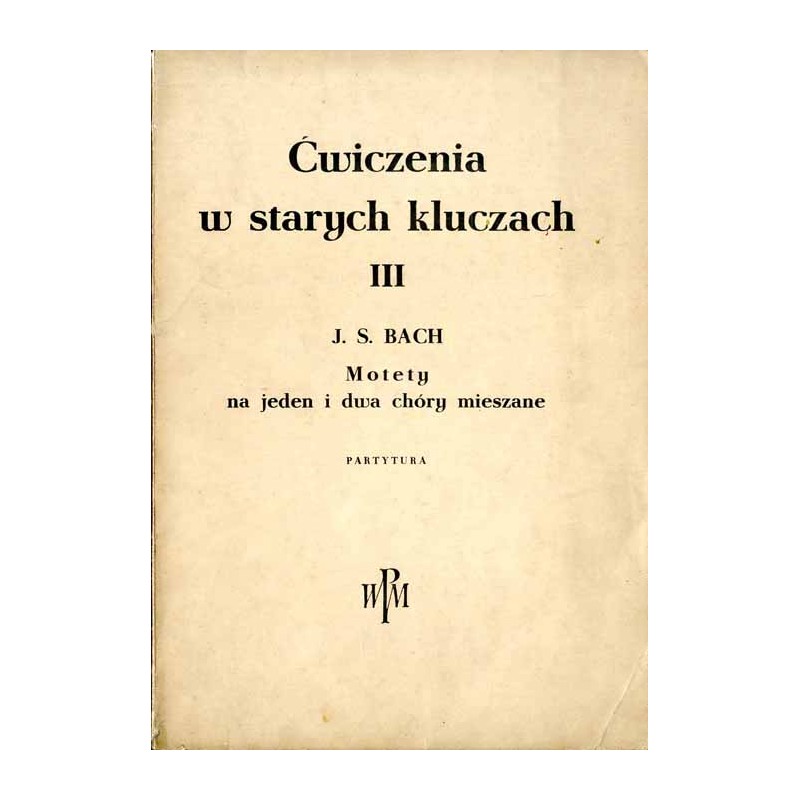 Motety na jeden i dwa chóry mieszane, partytura