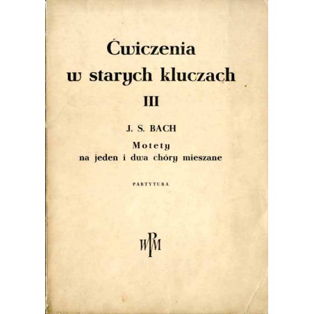Motety na jeden i dwa chóry mieszane, partytura