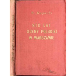 Sto lat sceny polskiej w Warszawie