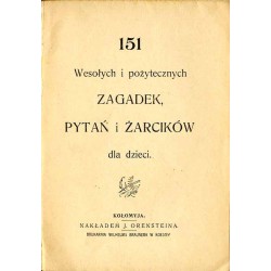 151 Wesołych i pożytecznych zagadek, pytań i żarcików dla dzieci