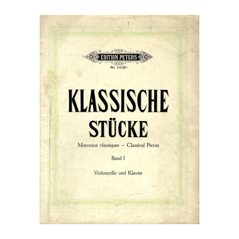 Sammlung Klassischer Stücke aus Werken berühmter Meister für Violoncello mit Pianofortebegleitung. B.1