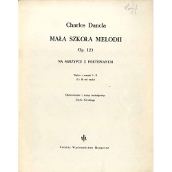 Mała szkoła melodii. Op. 123 na skrzypce z fortepianem. Wybór z zeszytu I i II (II i III rok nauki)