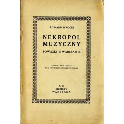 Nekropol muzyczny. Powązki w Warszawie. Cz. 1