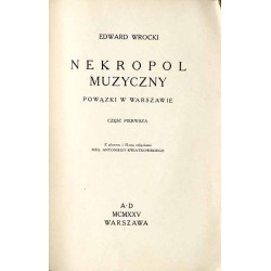 Nekropol muzyczny. Powązki w Warszawie. Cz. 1