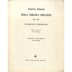 Mała szkoła melodii. Op. 123 na skrzypce z fortepianem. Wybór z zeszytu I i II (II i III rok nauki)