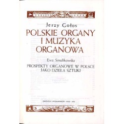 Polskie organy i muzyka organowa Prospekty organowe w Polsce jako dzieła sztuki