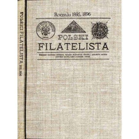 Polski Filatelista. Miesięcznik ilustrowany poświęcony wyłącznie w wiadomościach zbierania znaczków pocztowych (marek), całości