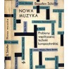 Nowa muzyka. Problemy współczesnej techniki kompozytorskiej