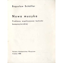 Nowa muzyka. Problemy współczesnej techniki kompozytorskiej