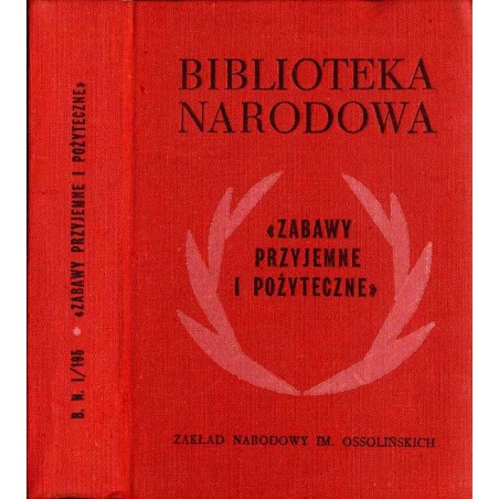 "Zabawy Przyjemne i Pożyteczne" (1770-1777). Wybór