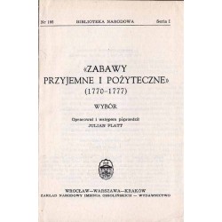 "Zabawy Przyjemne i Pożyteczne" (1770-1777). Wybór