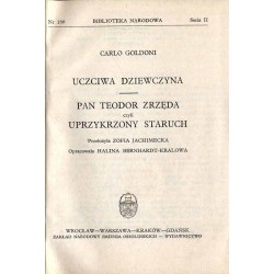 Uczciwa dziewczyna Pan Teodor Zrzęda czyli Uprzykrzony staruch