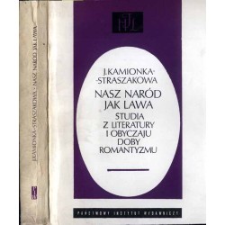 Nasz naród jak lawa. Studia z literatury i obyczaju doby romantyzmu