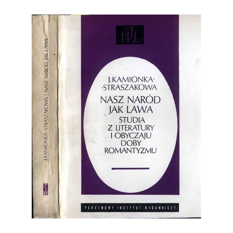 Nasz naród jak lawa. Studia z literatury i obyczaju doby romantyzmu