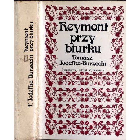 Reymont przy biurku. Z zagadnień warsztatu pisarskiego