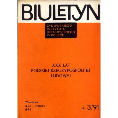 Biuletyn Żydowskiego Instytutu Historycznego w Polsce. 1974. Nr 3 (91) (Lipiec - Wrzesień 1974) / [...] Żydowski Instytut Histor