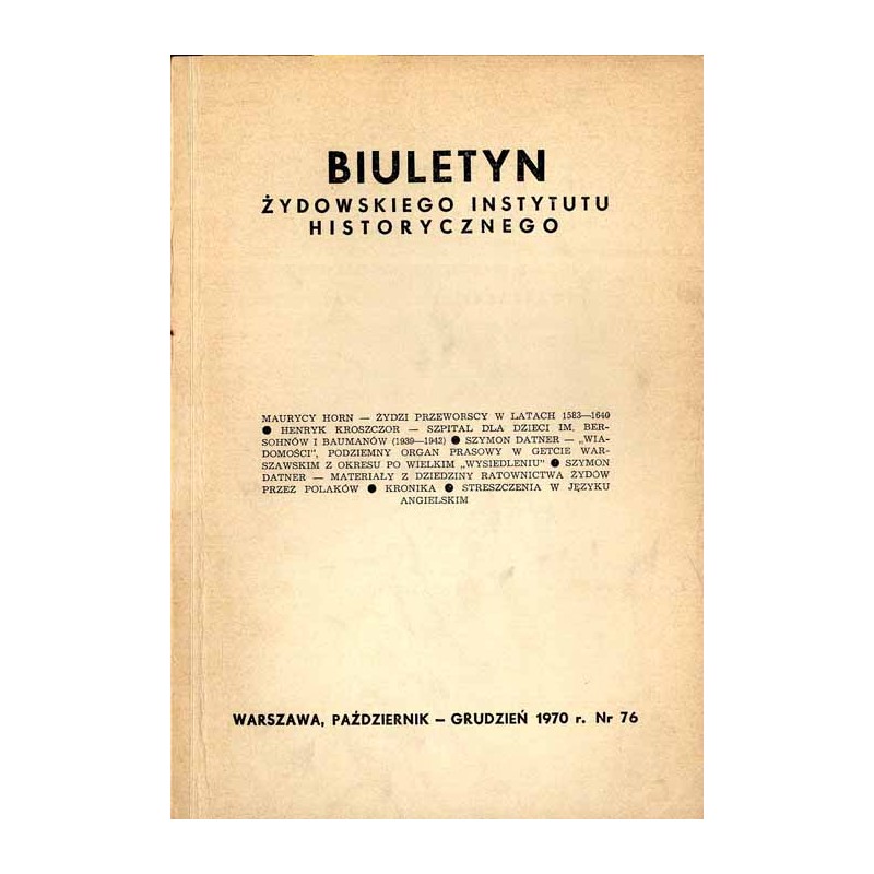 Biuletyn Żydowskiego Instytutu Historycznego. 1970. Nr 76 (Październik - Grudzień 1970)