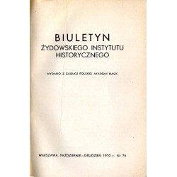 Biuletyn Żydowskiego Instytutu Historycznego. 1970. Nr 76 (Październik - Grudzień 1970)