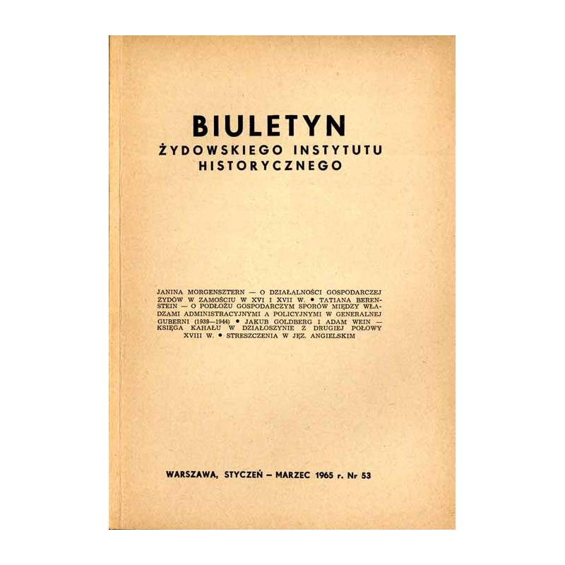 Biuletyn Żydowskiego Instytutu Historycznego. 1965. Nr 53 (Styczeń - Marzec 1965) / O działalności gospodarczej Żydów w Zamościu