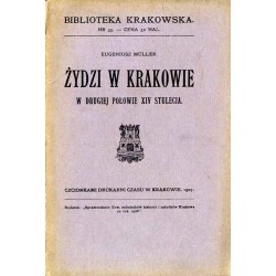 Żydzi w Krakowie w drugiej połowie XIV stulecia. Sprawozdanie Wydziału Towarzystwa Miłośników Historyi i Zabytków Krakowa za rok