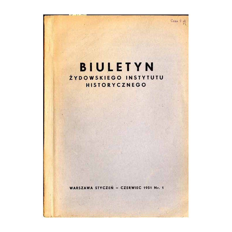 Biuletyn Żydowskiego Instytutu Historycznego. 1951. Nr 1 (Styczeń - Czerwiec 1951) / Ruch oporu i geneza powstania w getcie wars