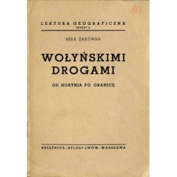 Wołyńskimi drogami. Od Horynia po granicę