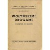 Wołyńskimi drogami. Od Horynia po granicę