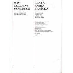 Das goldene Bergbuch. Schemnitz, Kremnitz, Neusohl  Zlatá kniha banícka. Banská Štiavnica, Kremnica, Banská Bystrica